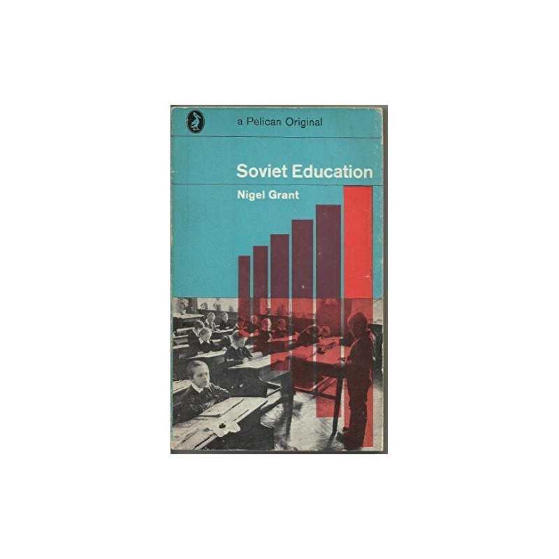 Soviet Education (Pelican S.), Grant, Nigel