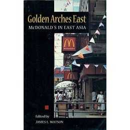 Golden Arches East: McDonalds in East Asia