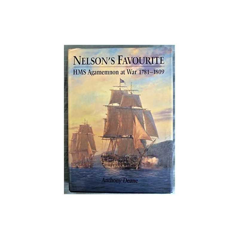 Nelsons Favourite: HMS Agamemnon ..., Deane, Anthony