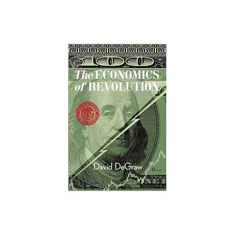 The Economics of Revolution by Degraw, David Book