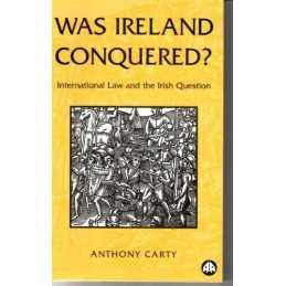 Was Ireland Conquered?: Internationa..., Carty, Anthony