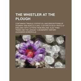 Whistler at the Plough, Somerville, Alexander