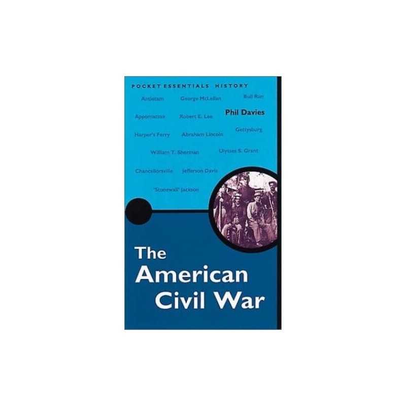 The American Civil War (Pocket Essentials) by Davies, Phil Paperback Book The