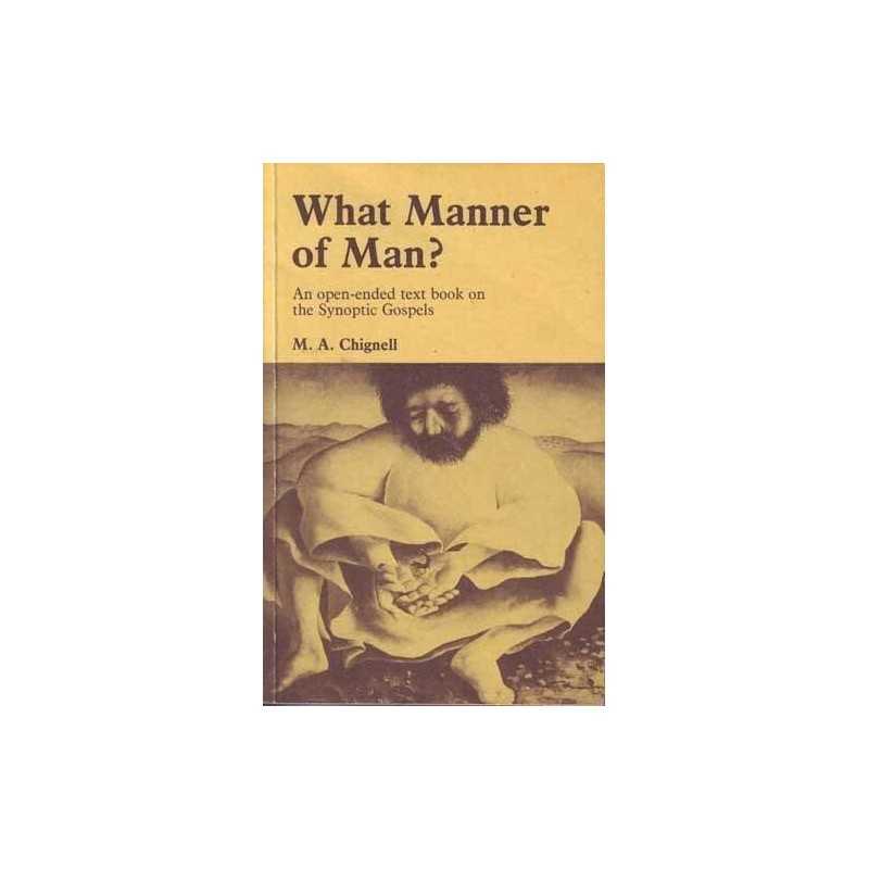 What Manner of Man?: Open-ended Text..., Chignell, M.A.