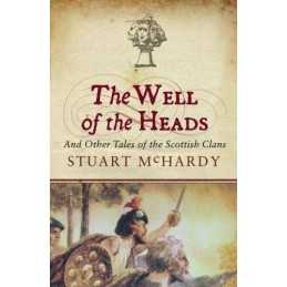 The Well of the Heads: Historical T..., McHardy, Stuart