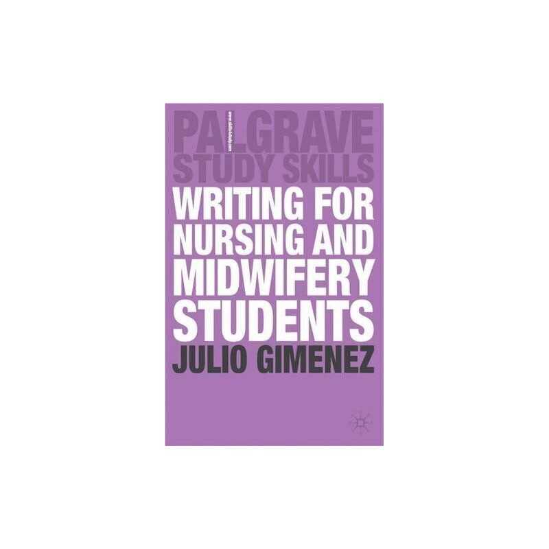 Writing for Nursing and Midwifery Students (Palgr... by Gimenez, Julio Paperback