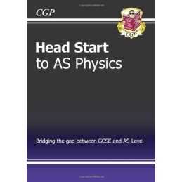 Head Start to AS Physics - for exams until 2015 only by CGP Books Paperback The