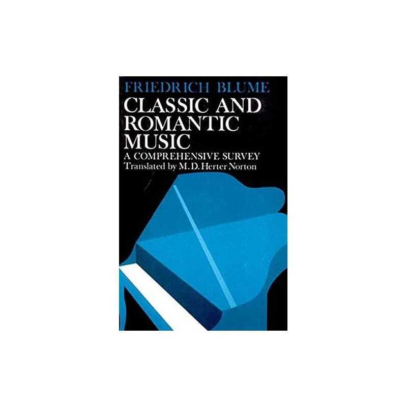 Classic and Romantic Music: A Comprehensive... by Norton, M. D. Herter Paperback