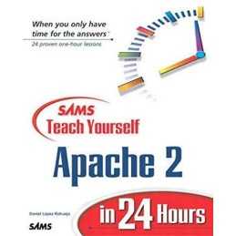 Sams Teach Yourself Apache 2 in 24 Hours (Sams Tea... by Lopez, Daniel Paperback