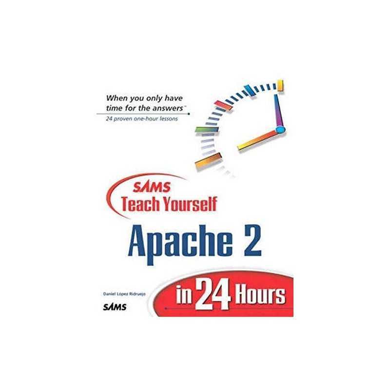 Sams Teach Yourself Apache 2 in 24 Hours (Sams Tea... by Lopez, Daniel Paperback