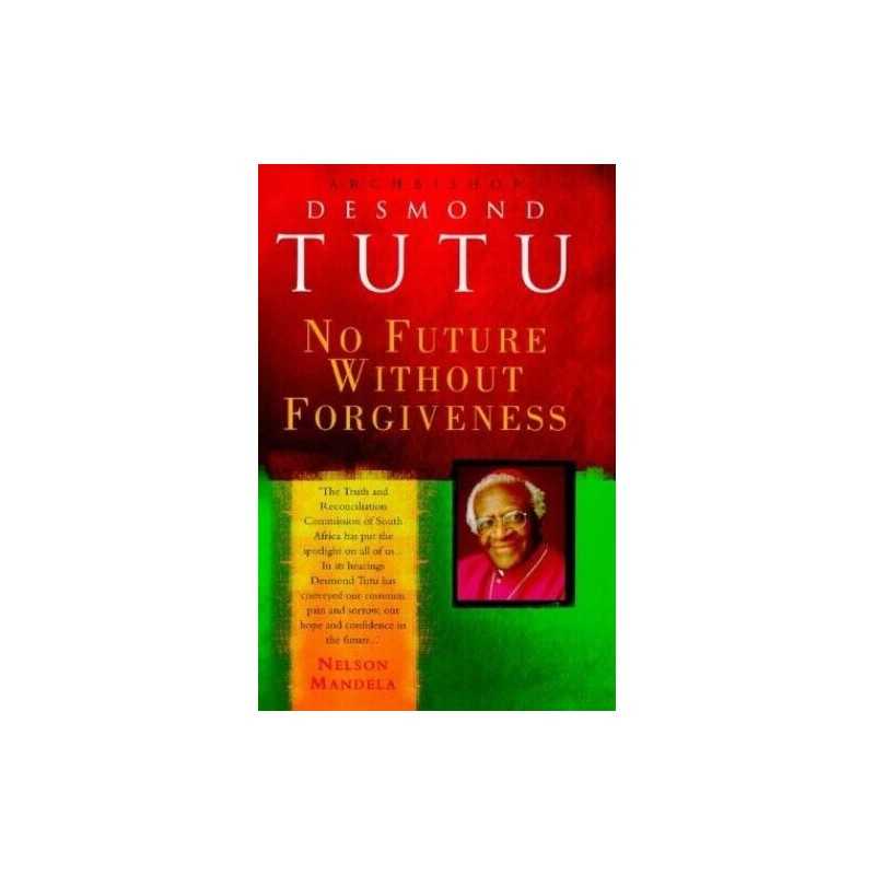 No Future Without Forgiveness by Tutu, Archbishop Desmond Hardback Book The