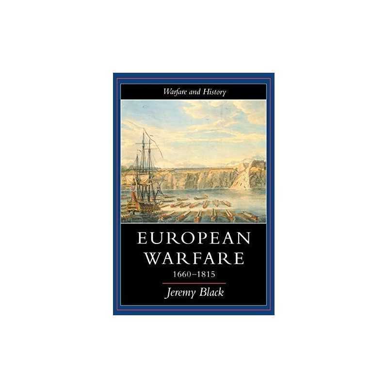 European Warfare, 1660-1815 (Warfare ..., Black, Jeremy