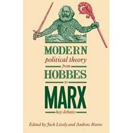 Modern Political Theory from Hobbes to Marx: Key Debates Paperback Book The