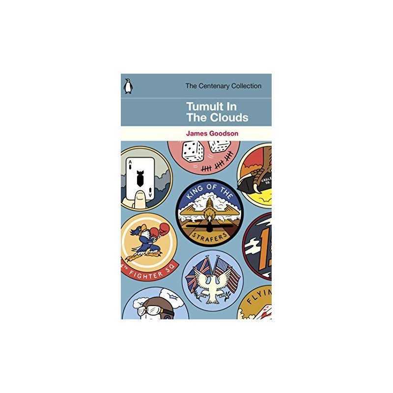 Tumult in the Clouds: The Centenary ..., Goodson, James