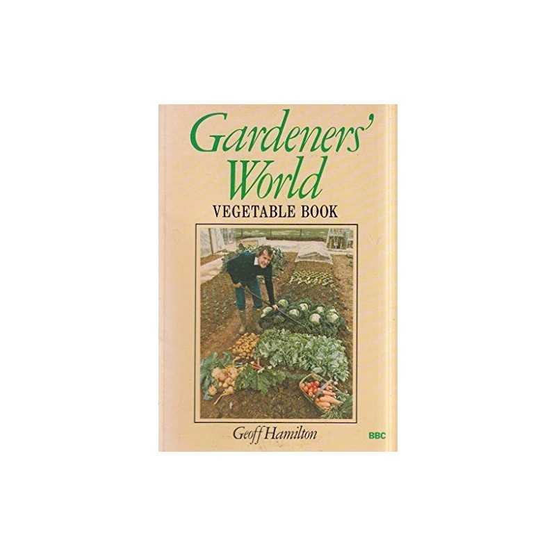 Gardeners World Vegetable Book by Hamilton, Geoff Paperback Book