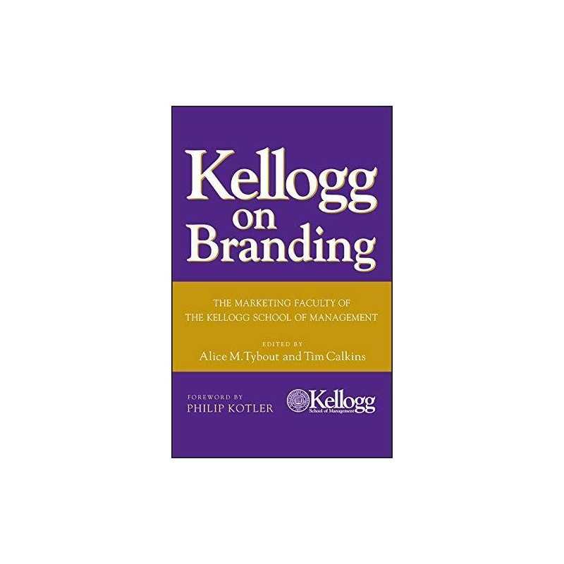 Kellogg on Branding: The Marketing Faculty of th... by Tybout, Alice M. Hardback