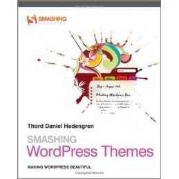 Smashing WordPress Themes: Making WordPress... by Hedengren, Thord Dan Paperback