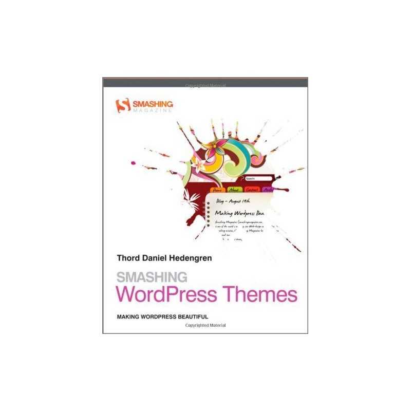 Smashing WordPress Themes: Making WordPress... by Hedengren, Thord Dan Paperback