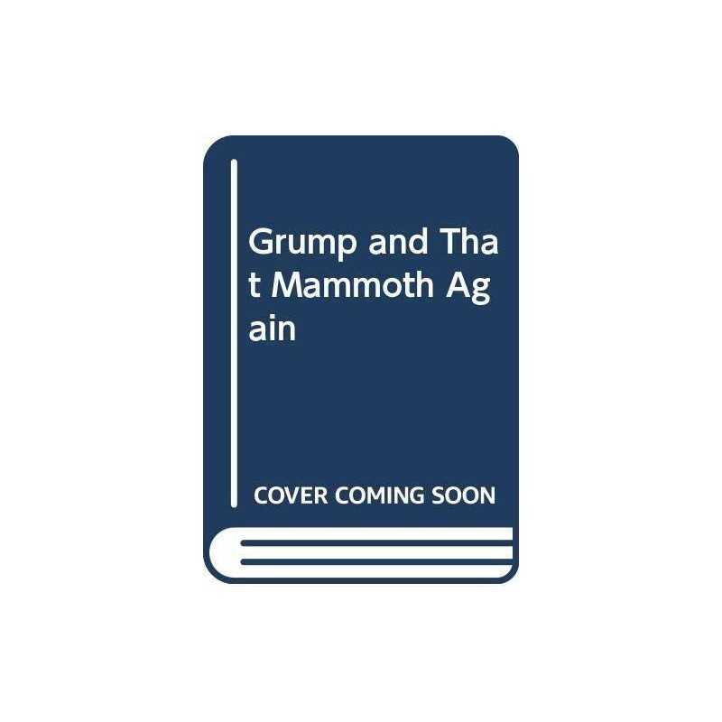 Grump and That Mammoth Again (A Magnet book) by Sampson, Derek A. Paperback The