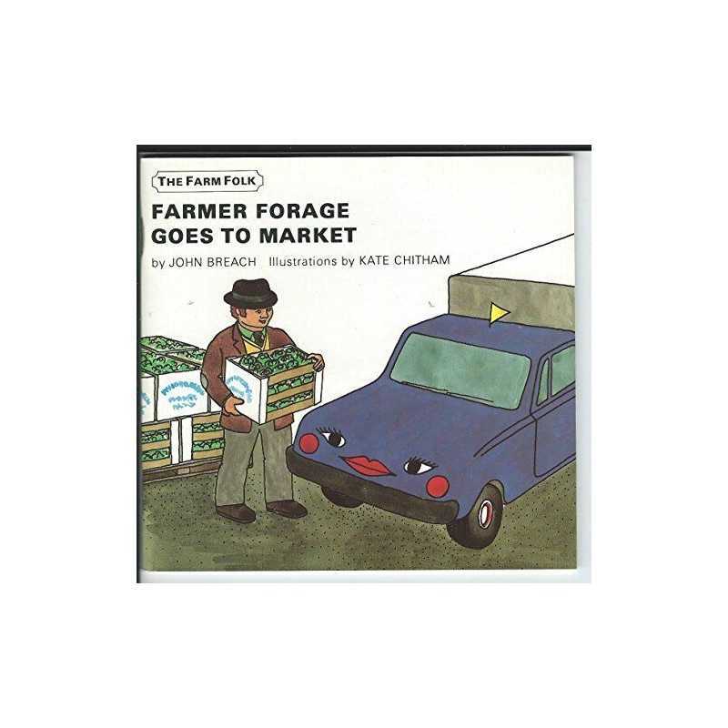 Farmer Forage Goes to Market, Breach, John