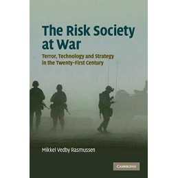 The Risk Society at War: Terror, Te..., Rasmussen, Mikk