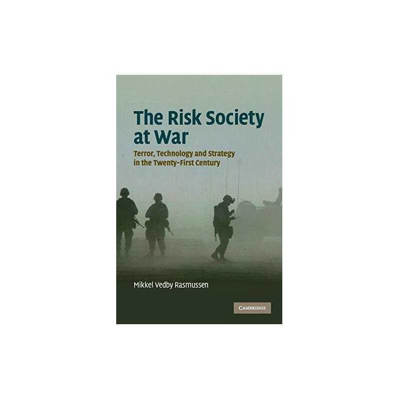 The Risk Society at War: Terror, Te..., Rasmussen, Mikk
