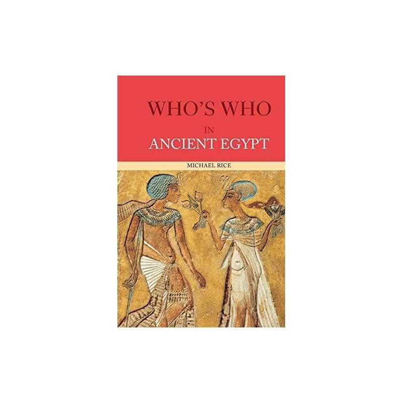 Whos Who in Ancient Egypt (Whos Who (Routledge)) by Rice, Michael Paperback