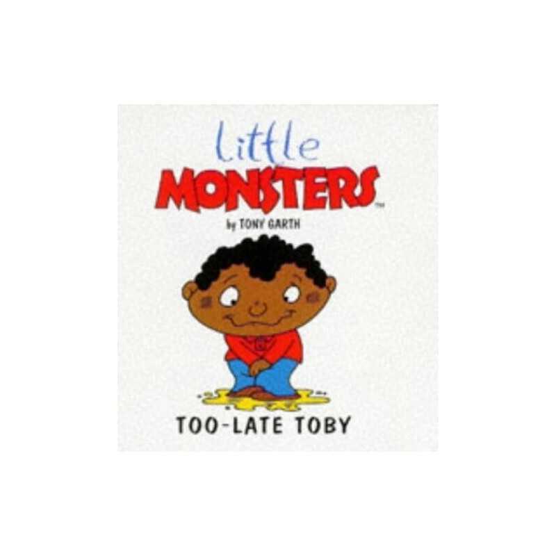 Too-late Toby (Little Monsters S.) by Garth, Tony Paperback Book  Fast