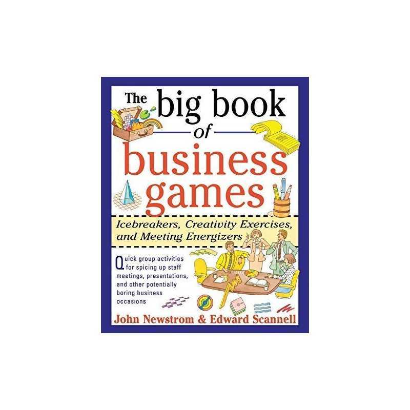 The Big Book of Business Games: Icebreakers, Cr... by Scannell, Edward Paperback