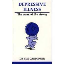 Depressive Illness: The Curse of the Strong (Over... by Cantopher, Tim Paperback
