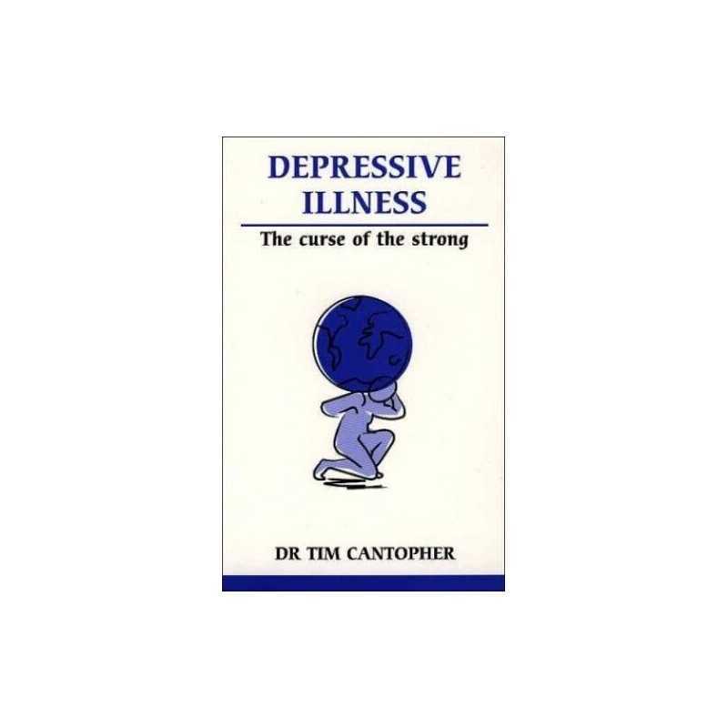 Depressive Illness: The Curse of the Strong (Over... by Cantopher, Tim Paperback