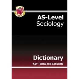 AS-Level Sociology Subject Dictionary: Key Terms and C... by CGP Books Paperback