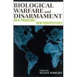 Biological Warfare and Disarmament: New Problems/New...