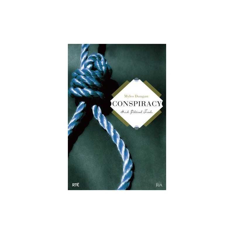 Conspiracy: Irish Political Trials by Dungan, Myles Paperback Book