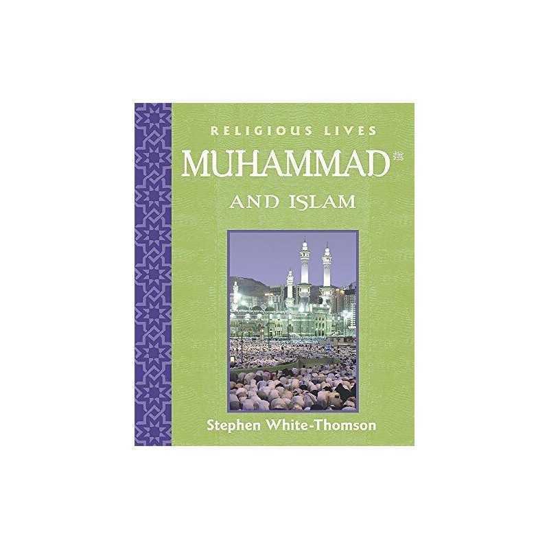 Muhammad and Islam (Religious Lives), White-Thomson, St
