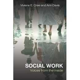 Social work: Voices from the inside, Cree, Viviene E.