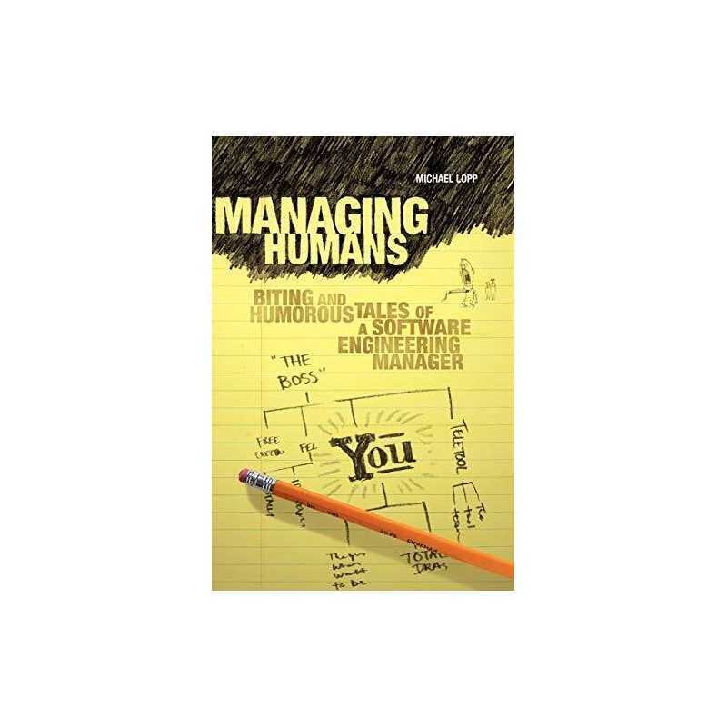 Managing Humans: Biting and Humorous Tales of a So... by Lopp, Michael Paperback