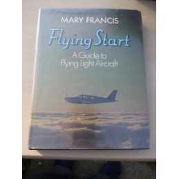 Flying Start: Guide to Flying Light..., Francis, Mother