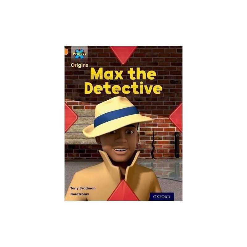 Project X Origins: Orange Book Band, Oxford Level 6: What a ... by Bradman, Tony