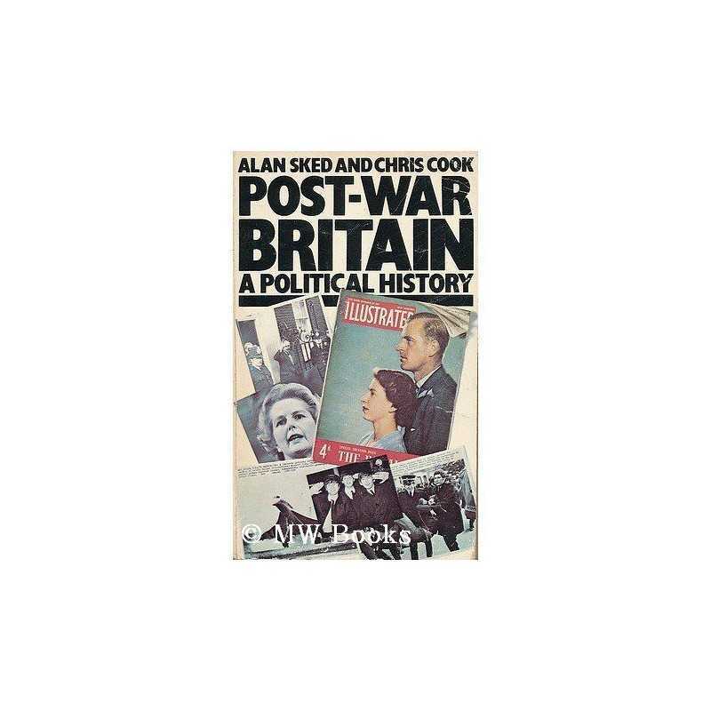-War Britain: A Political History by Alan Sked and Chris Cook Paperback The