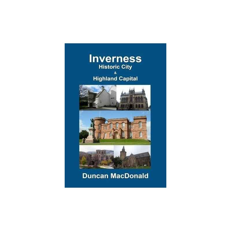 Inverness - Historic City & Highlan..., MacDonald, Dunc