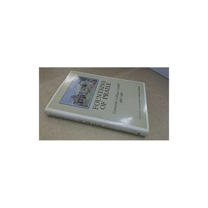 Fountains of Praise: University College Cardiff, 1... by Quinn, Michael Hardback