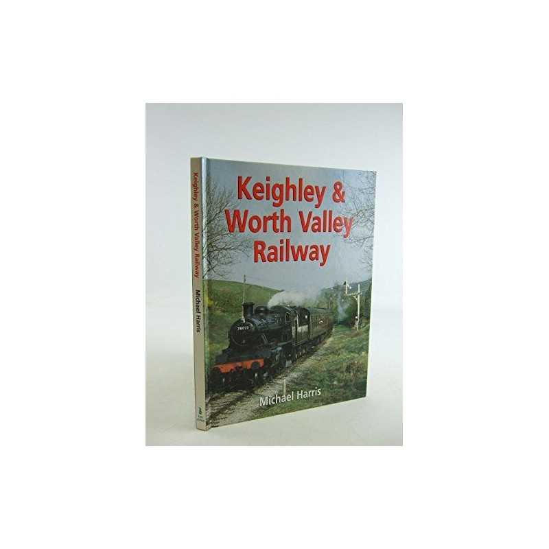 Keighley and Worth Valley Railway by Harris, Michael Hardback Book
