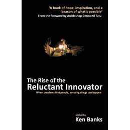 The Rise of the Reluctant Innovator Book