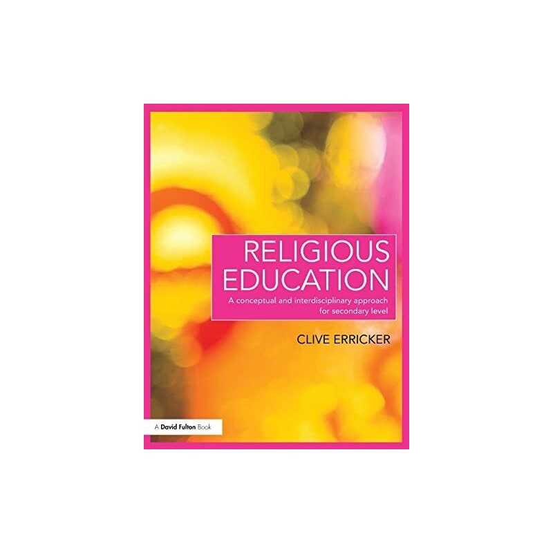 Religious Education: A Conceptual and Interdisci... by Erricker, Clive Paperback