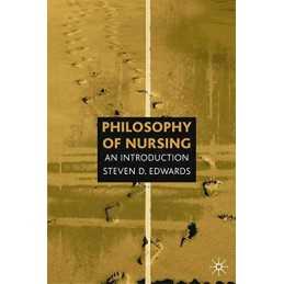 Philosophy of Nursing: An Introduction by Edwards, Steven Paperback Book The
