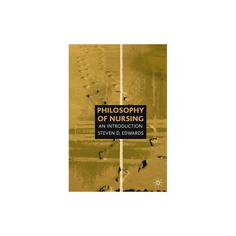 Philosophy of Nursing: An Introduction by Edwards, Steven Paperback Book The