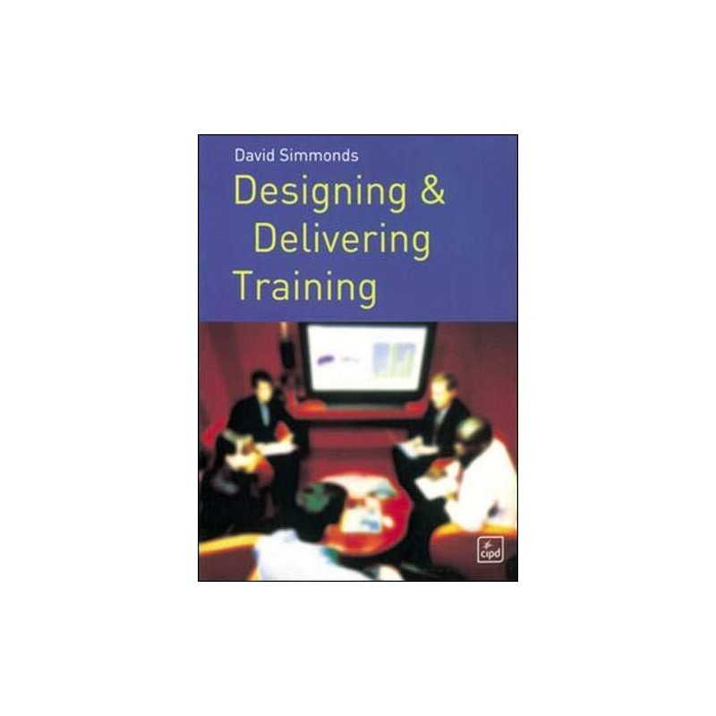 Designing and Delivering Training by Simmonds, David Paperback Book