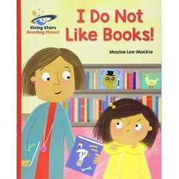 Reading Planet - I Do Not Like Books! -..., Lee, Maxine