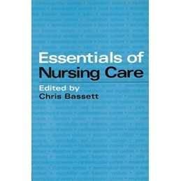Essentials of Nursing Care by Bassett, Christopher Paperback Book  Fast